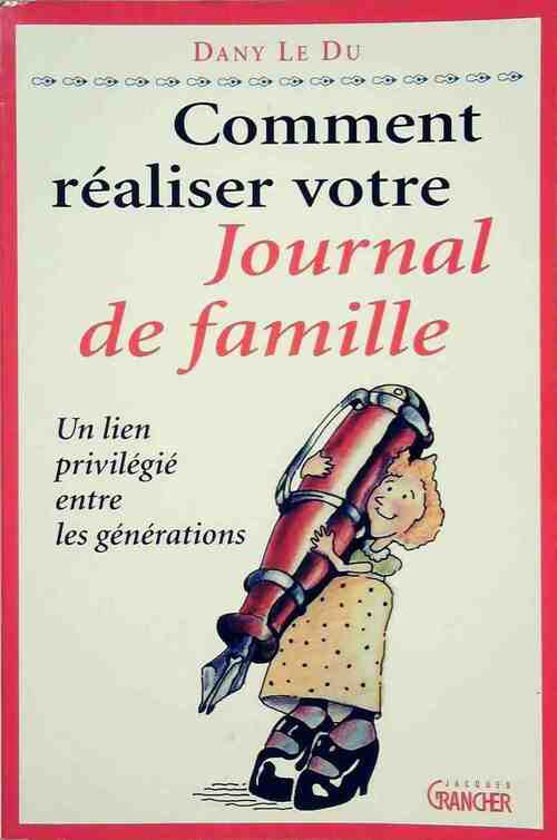 Livrenpoche : Comment réaliser votre journal de famille - Dany Le Du - Livre