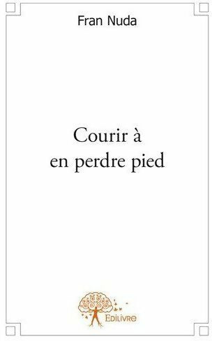 Livrenpoche : Courir à en perdre pied - Fran Nuda - Livre