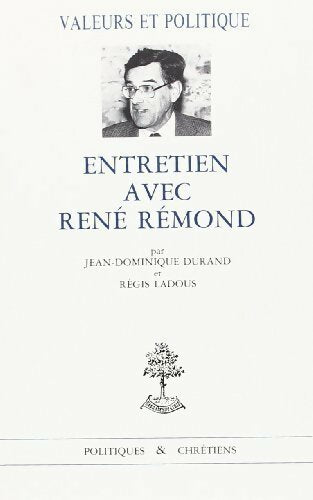 Livrenpoche : Entretien avec René Rémond - Régis Ladous, Jean-Dominique Durand - Livre