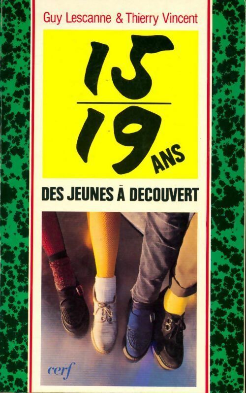 Livrenpoche : 15-19 ans. Des jeunes a découvert - Thierry Vincent, Guy Lescanne - Livre