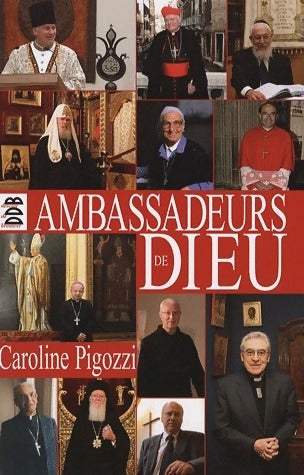 Livrenpoche : Ambassadeurs de Dieu - Caroline Pigozzi - Livre