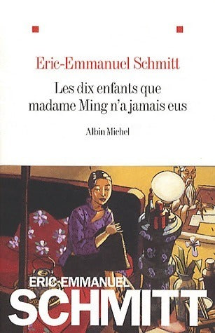 Livrenpoche : Les dix enfants que madame Ming n'a jamais eus - Eric-Emmanuel Schmitt - Livre
