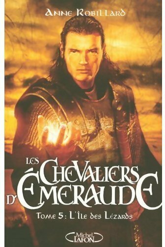 Livrenpoche : Les chevaliers d'Emeraude Tome V : L'ile des lézards - Anne Robillard - Livre