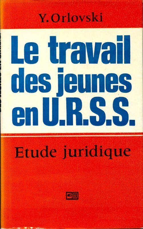 Livrenpoche : Le travail des jeunes en U.R.S.S. Etude juridique - Y. Orlovski - Livre