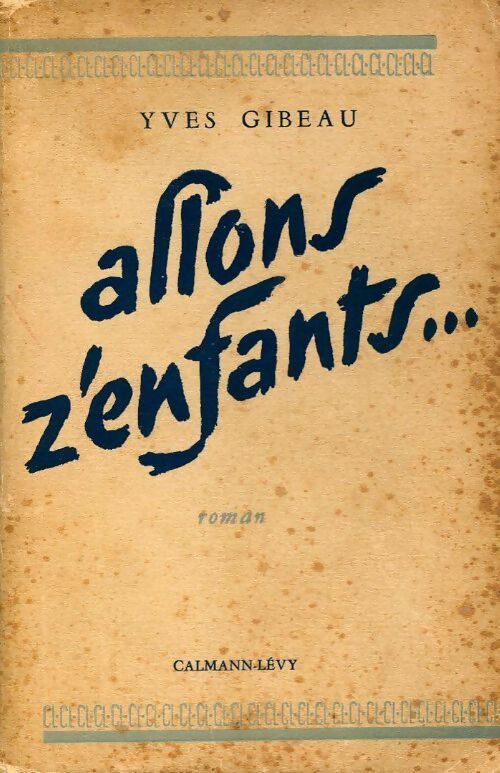 Livrenpoche : Allons z'enfants - Yves Gibeau - Livre