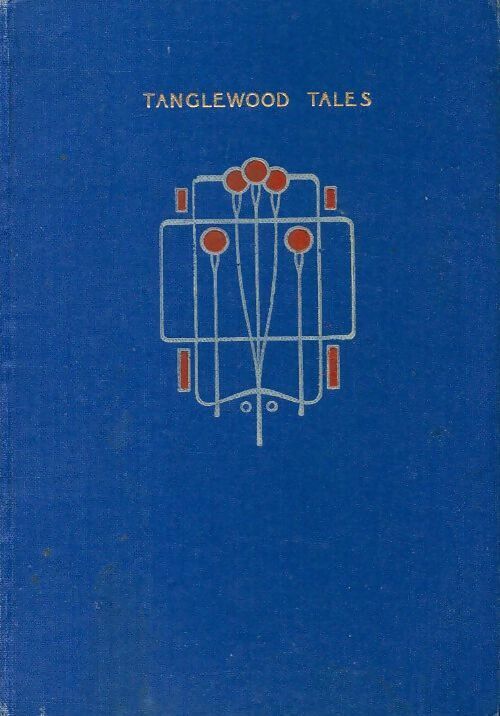 Livrenpoche : Tanglewood tales - Nathaniel Hawthorne - Livre