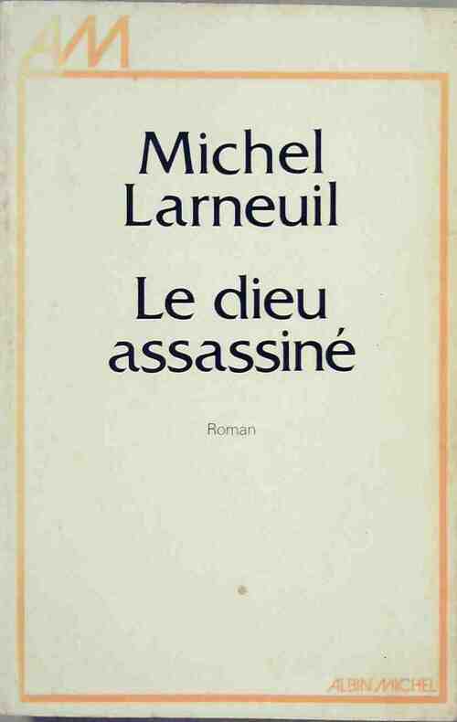 Livrenpoche : Le dieu assassiné - Michel Larneuil - Livre