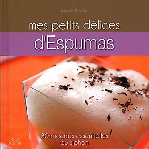 Livrenpoche : Mes petits délices d'Espumas - Isabelle Dreyfus - Livre