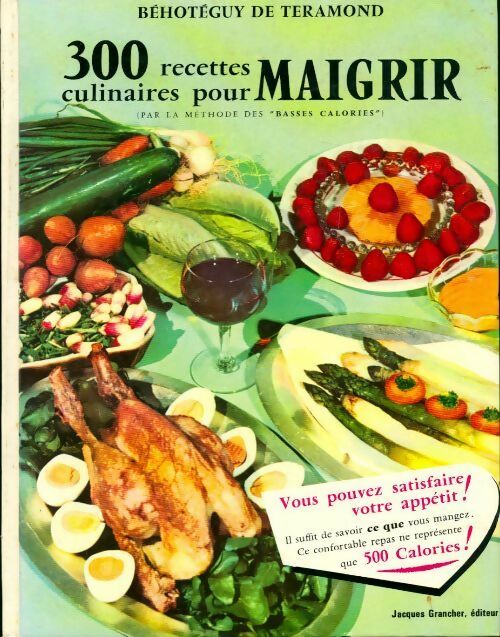 Livrenpoche : 300 recettes culinaires pour maigrir - Béhotéguy De Téramond - Livre