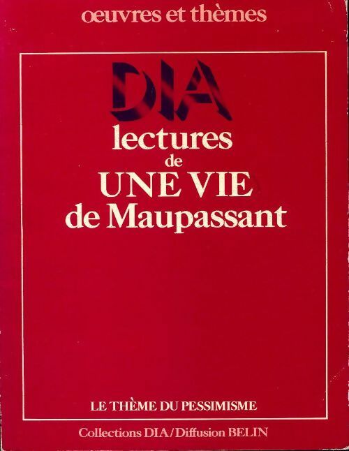 Livrenpoche : Lectures de une vie de Maupassant. Le thème du pessimisme - Collectif - Livre