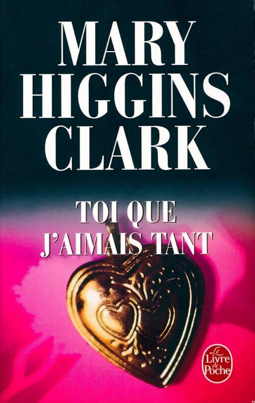 Livrenpoche : Toi que j'aimais tant - Mary Higgins Clark - Livre