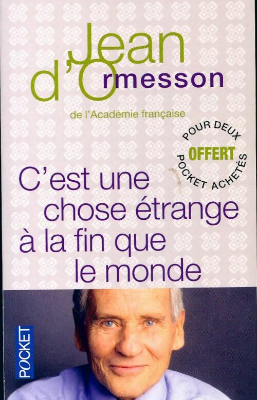 Livrenpoche : C'est une chose étrange à la fin que le monde - Jean D'Ormesson - Livre