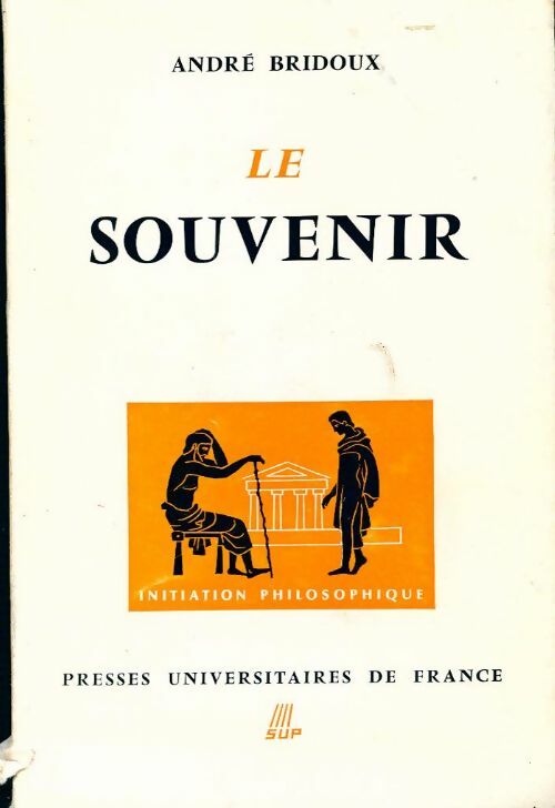 Le souvenir - André Bridoux -  Initiation philosophique - Livre