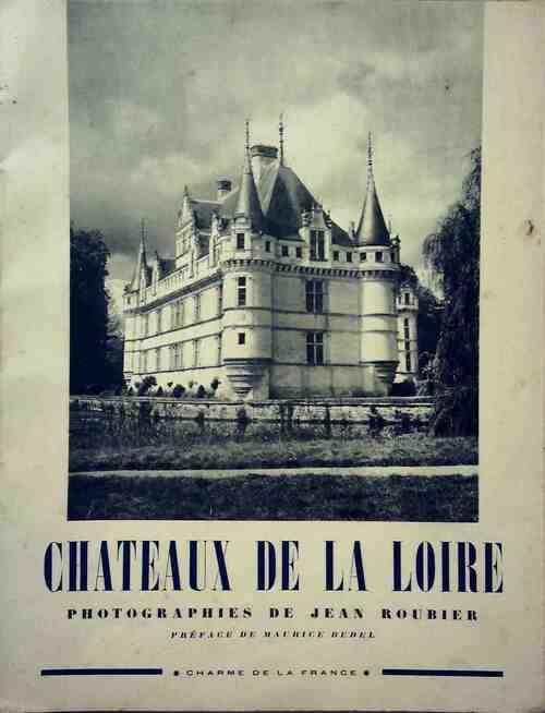 Livrenpoche : Châteaux de la Loire - Jean Roubier - Livre