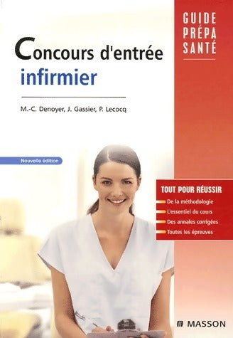 Concours d'entrée infirmier - Marie-Christine Denoyer -  Guide prépa santé - Livre