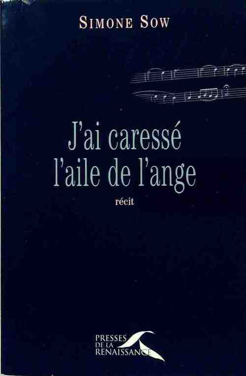 Livrenpoche : J'ai caressé l'aile de l'ange - Simone Sow - Livre