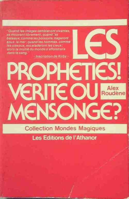 Livrenpoche : Les prophéties ! Vérité ou mensonge ? - Alex Roudène - Livre