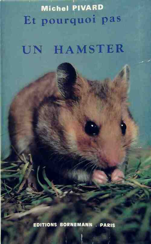 Livrenpoche : Et pourquoi pas un hamster ? - Michel Pivard - Livre