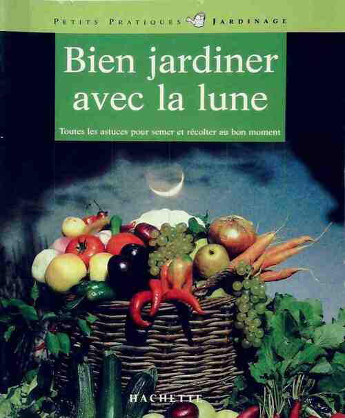 Livrenpoche : Bien jardiner avec la lune - Pierre Paris - Livre