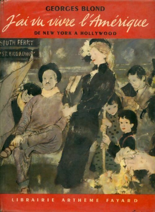 Livrenpoche : J'ai vu vivre l'Amérique - Georges Blond - Livre