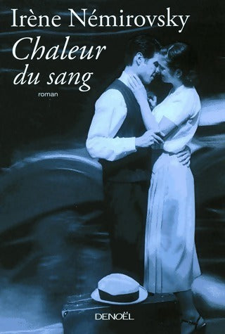 Livrenpoche : Chaleur du sang - Irène Némirovsky - Livre