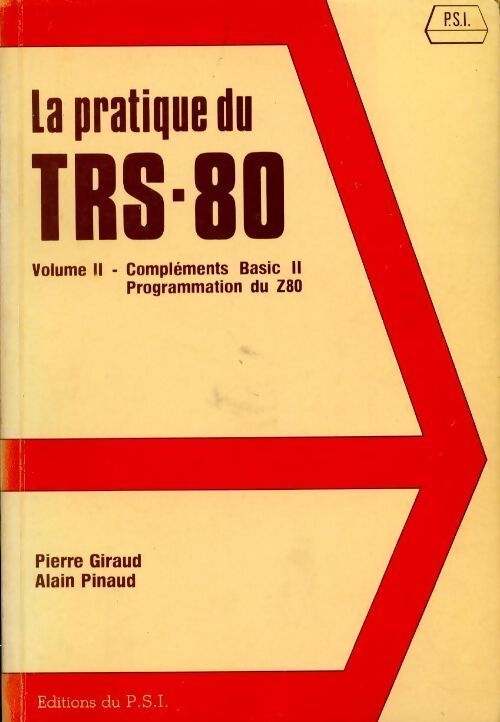 Livrenpoche : La pratique du TRS-80 Tome II - Pierre Giraud, Alain Pinaud - Livre