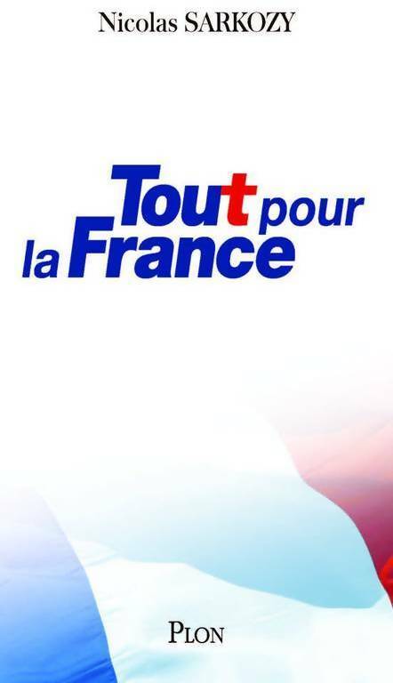 Livrenpoche : Tout pour la France - Nicolas Sarkozy - Livre