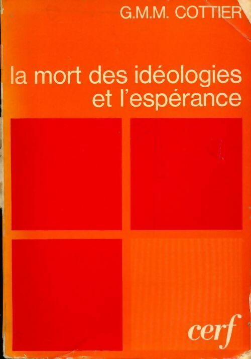 Livrenpoche : La mort des idéologies et l'espérance - G.M.M. Cottier - Livre