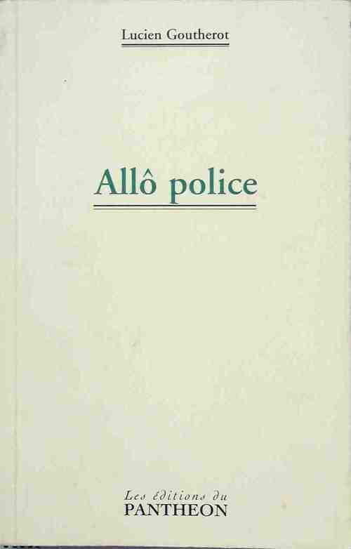 Livrenpoche : Allô police - Lucien Goutherot - Livre