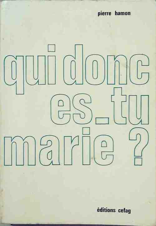 Livrenpoche : Qui donc es-tu Marie ? - Pierre Hamon - Livre