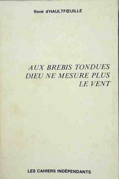 Livrenpoche : Aux brebis tondues Dieu ne mesure plus le vent - René D'Haultfoeuille - Livre