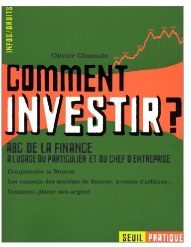 Comment investir ? - Olivier Chazoule - Livre