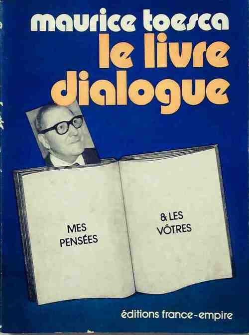 Livrenpoche : Le livre dialogue. Mes pensées et les vôtres - Maurice Toesca - Livre