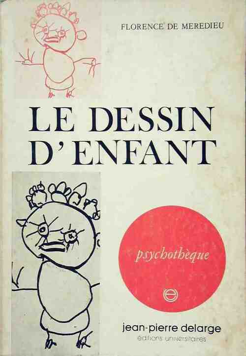 Livrenpoche : Le dessin d'enfant - Florence De Mèredieu - Livre