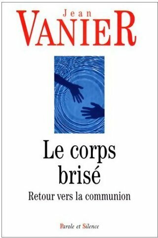 Livrenpoche : Le corps brisé - Jean Vanier - Livre