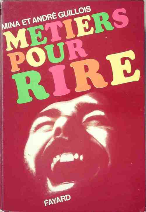 Livrenpoche : Métiers pour rire - Mina Guillois, André Guillois - Livre