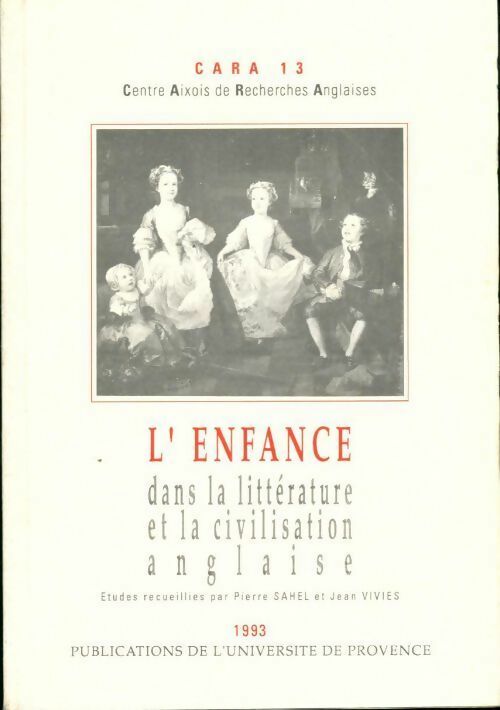 L'enfance dans la littérature et la civilisation anglaise - Collectif -  Université de Provence GF - Livre