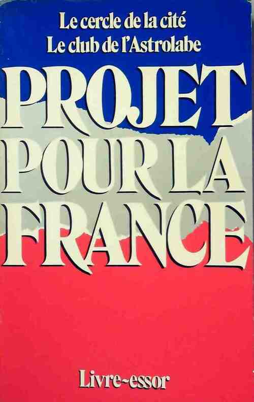 Livrenpoche : Projet pour la France - Collectif - Livre