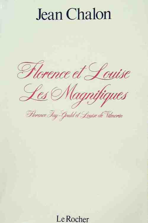 Livrenpoche : Florence et Louise Les magnifiques - Jean Chalon - Livre