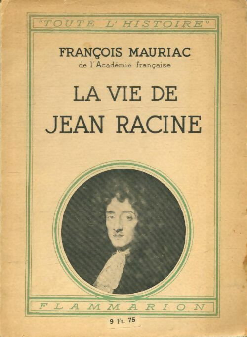 Livrenpoche : La vie de Jean Racine - François Mauriac - Livre