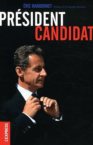 Livrenpoche : Président candidat - Eric Mandonnet - Livre