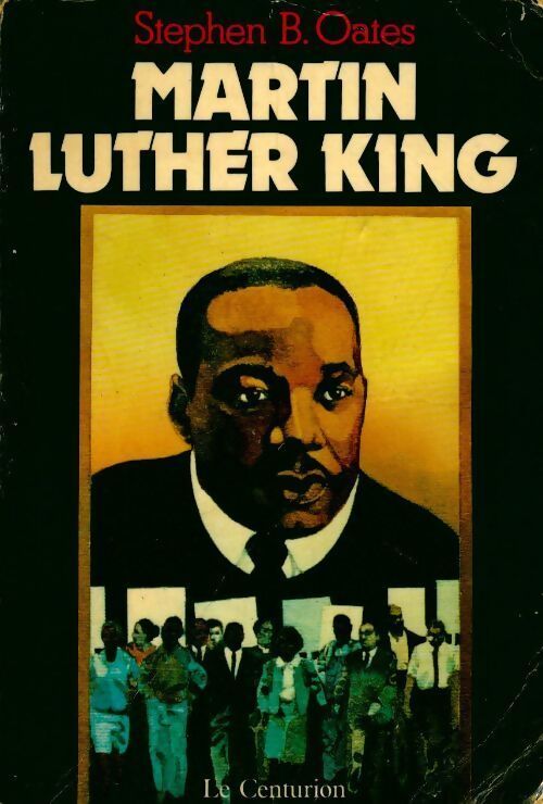 Livrenpoche : Martin Luther King - Stephen B. Oates - Livre