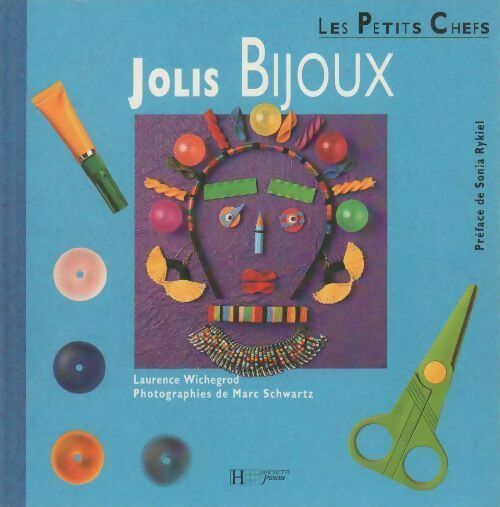 Jolis bijoux - Laurence Wichegrod -  Les Petits Chefs - Livre