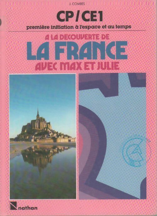Livrenpoche : A la découverte de la France avec Max et Julie CP-CE1 - J. Combes - Livre