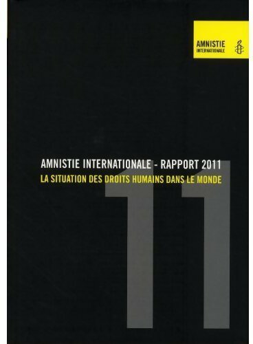 Livrenpoche : Amnesty internationale. Rapport 2011 - Amnesty International - Livre