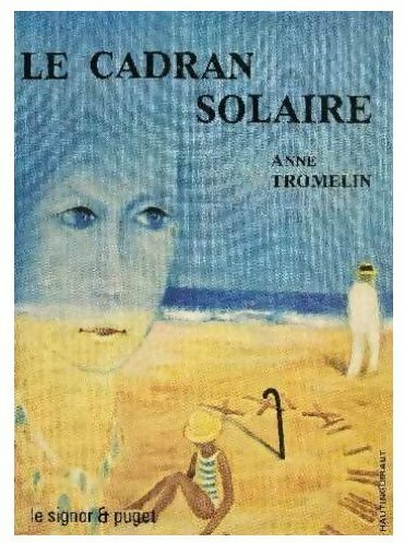 Livrenpoche : Le cadran solaire - Anne Tromelin - Livre