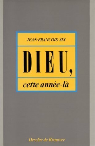 Livrenpoche : Dieu, cette année-là - Jean-François Six - Livre