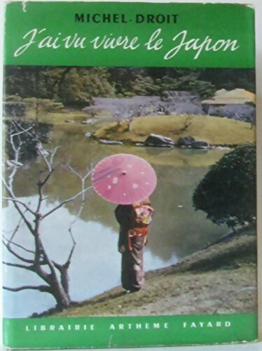 Livrenpoche : J'ai vu vivre le Japon - Michel Droit - Livre