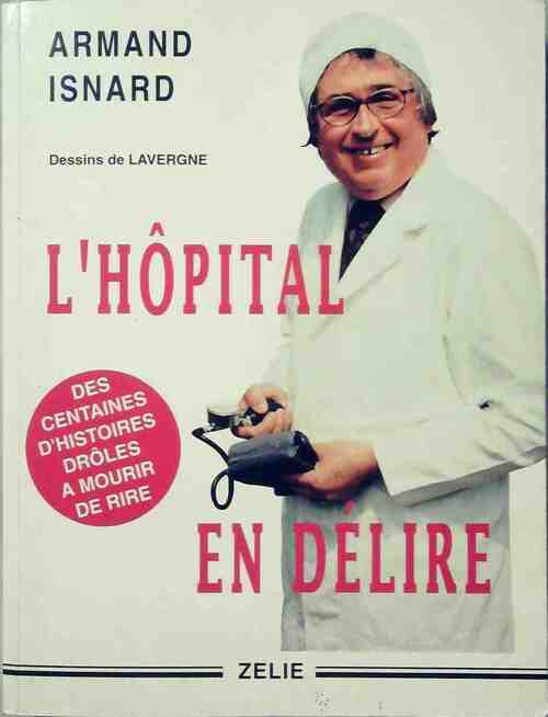 Livrenpoche : L'hôpital en délire - Armand Isnard - Livre