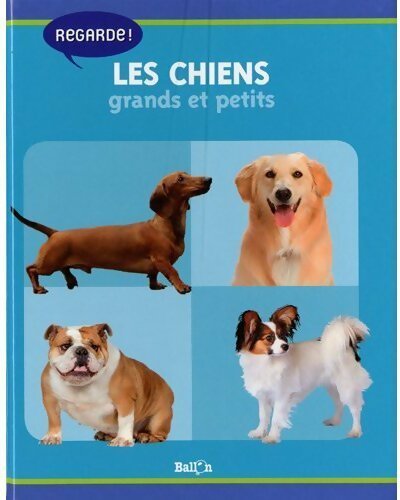 Livrenpoche : Les chiens grands et petits - Collectif - Livre